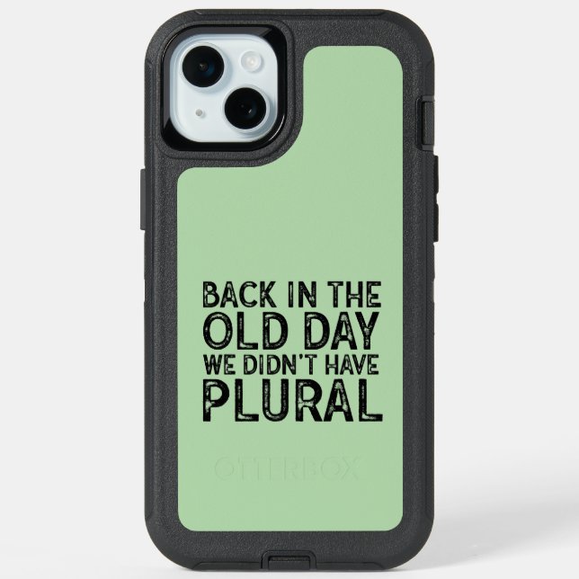 Nostalgic Back in the Old Day Funny Typography  iPhone 15 Plus Case (Back)