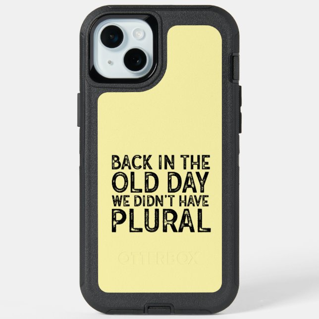 Nostalgic Back in the Old Day Funny Typography  iPhone 15 Plus Case (Back)