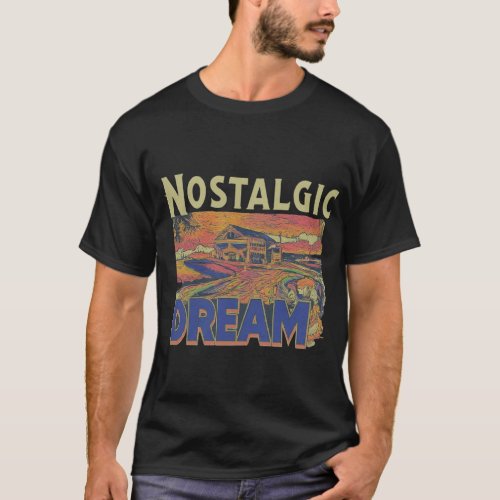 Nostalgic Dream  T_Shirt