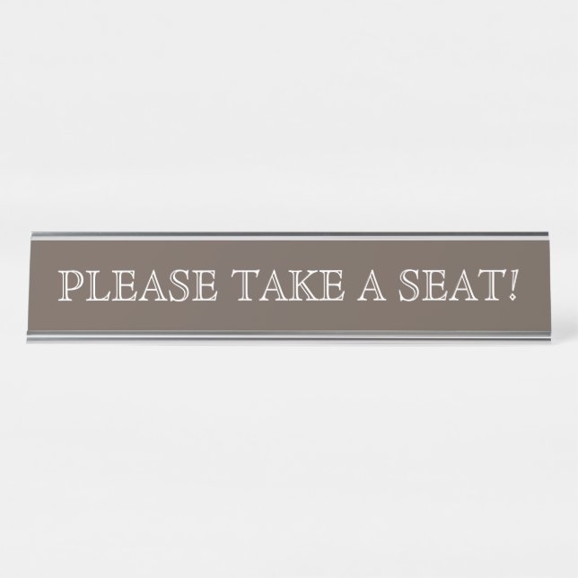 Nostalgic, Old Fashioned "PLEASE TAKE A SEAT!" Desk Name Plate (Front)