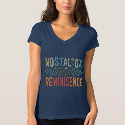 Nostalgic Reminiscence T_Shirt
