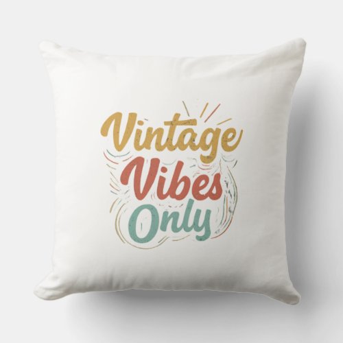 Nostalgic thots Vintage Vibes Only Throw Pillow