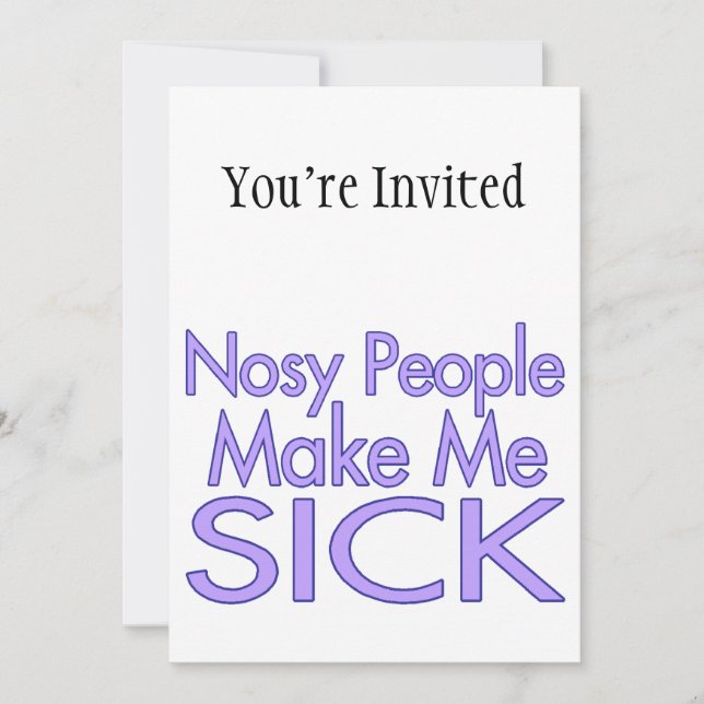Nosy People Make Me Sick Invitation (Front)