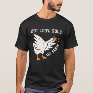 Not 100% Sold On Goose Funny Women Men Goose T-Shirt