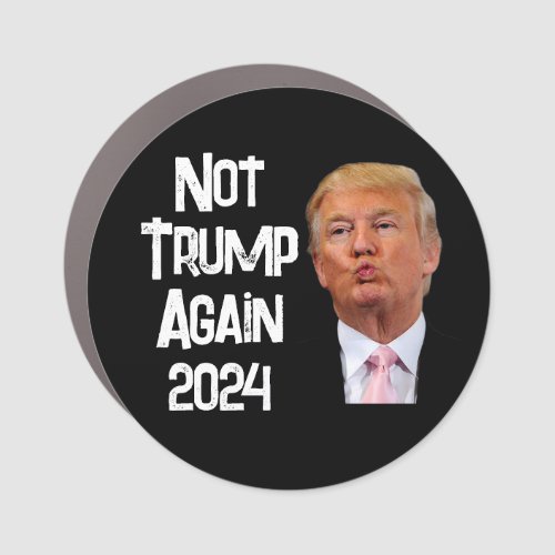 Not 2024  Trump  Car Magnet