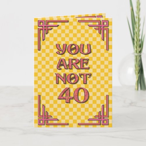 Not 40 Birthday Card