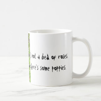 Not a bed of Roses Coffee Mug