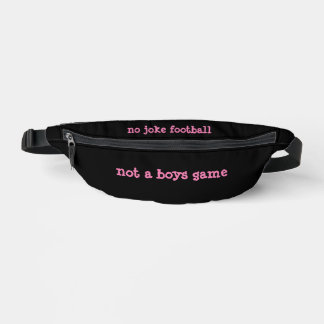 Not A Boys Game Fanny Pack