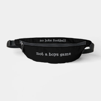 Not A Boys Game Fanny Pack