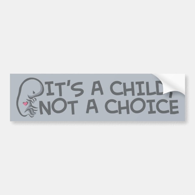 Not A Choice Bumper Sticker (Front)