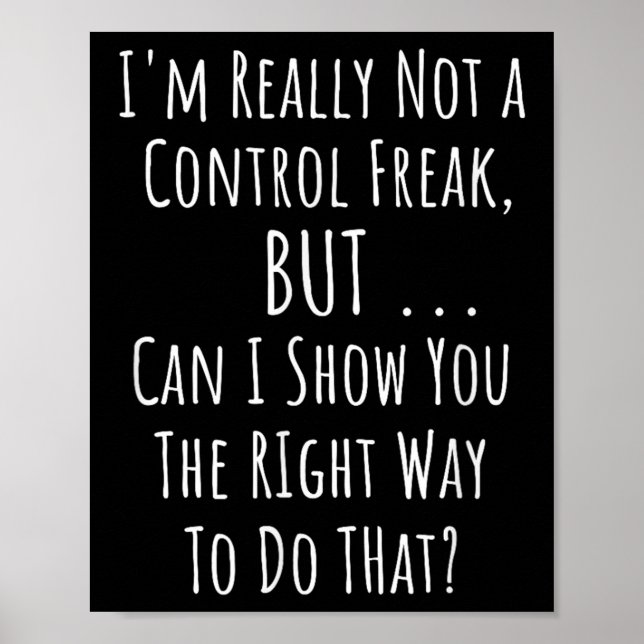 Not A Control Freak But Funny Perfectionist Sarcas Poster (Front)