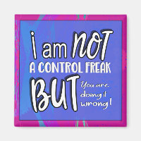 Not A Control Freak Funny Pun Sarcastic Humor