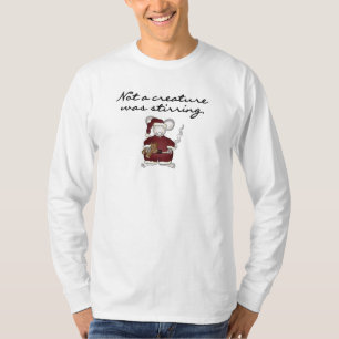 Not a Creature Was Stirring Tshirts and Gifts