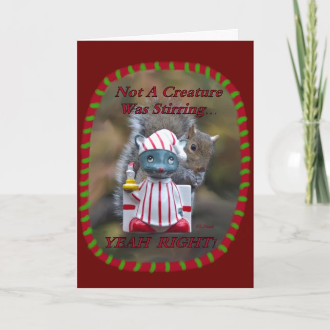Not A Creature Was Stirring… YEAH RIGHT! Holiday Card (Front)