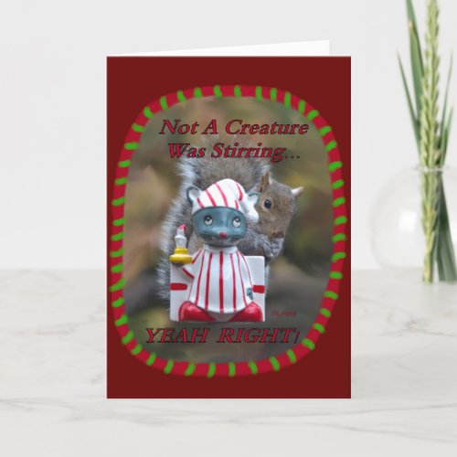 Not A Creature Was Stirring YEAH RIGHT Holiday Card