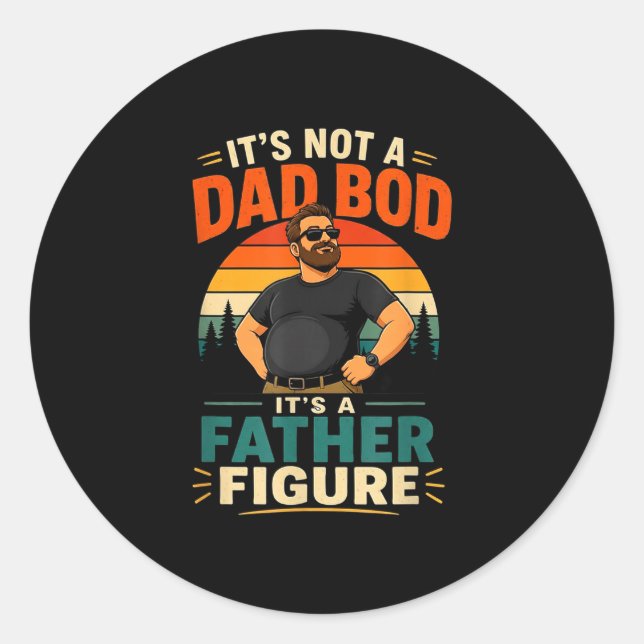 Not a dad bod a father figure funny dad gift classic round sticker (Front)