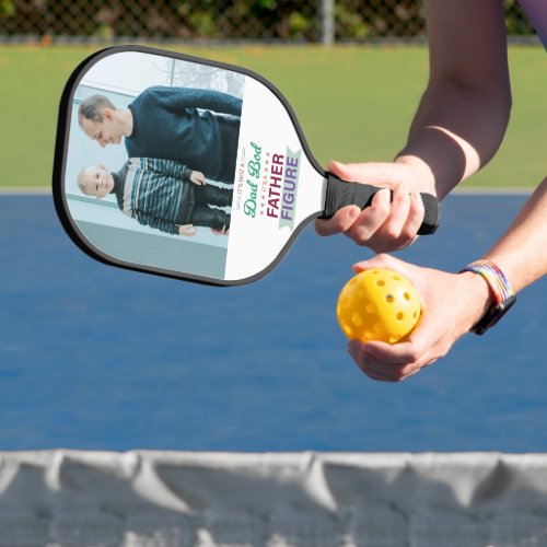 Not a Dad Bod Its a Father Figure Typography  Pickleball Paddle
