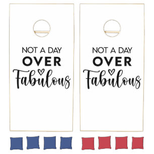 Not a Day Over Fabulous – Funny Birthday Quote Cornhole Set