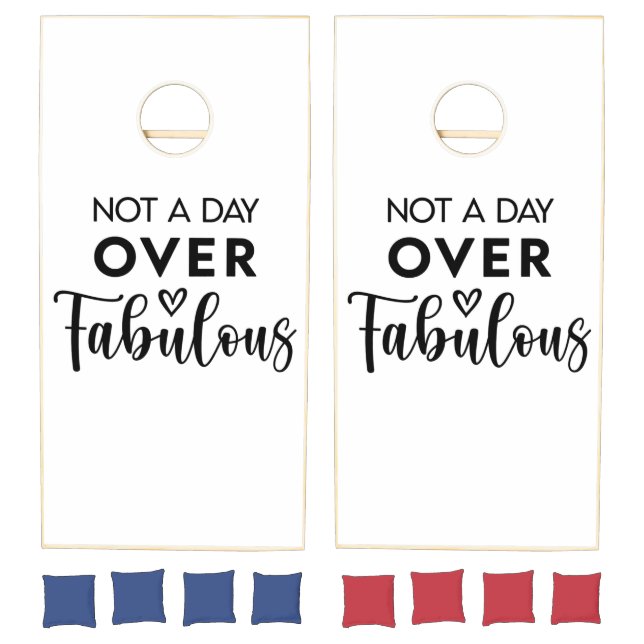 Not a Day Over Fabulous – Funny Birthday Quote Cornhole Set (Set)