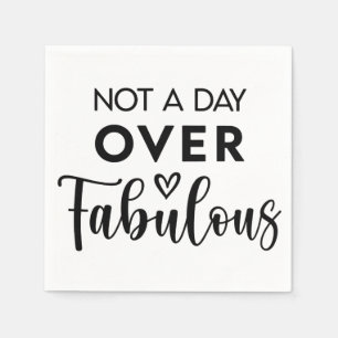 Not a Day Over Fabulous – Funny Birthday Quote Napkins