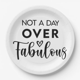 Not a Day Over Fabulous – Funny Birthday Quote Paper Plates