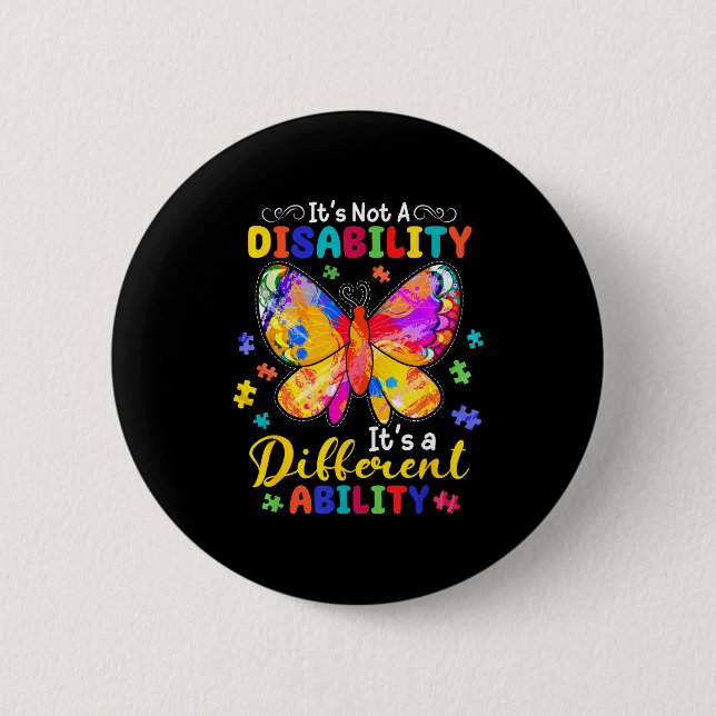 Not a disability a different ability butterfly button (Front)