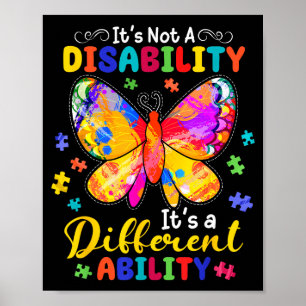 Not a disability a different ability butterfly poster