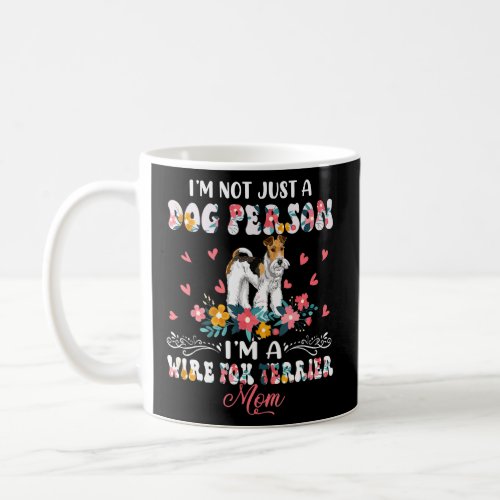 Not A Dog Im A Wire Fox Terrier Mom Floral Dog  Coffee Mug