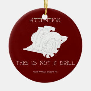 Not A Drill Ceramic Ornament