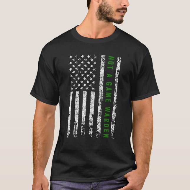 Not a Game Warden T-Shirt (Front)