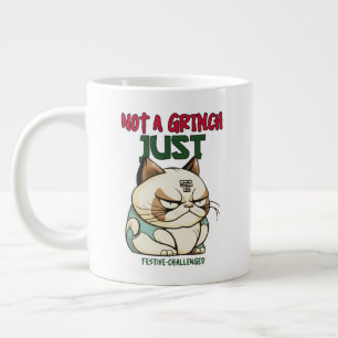 Not a Grinch Just Festive-Challenged Funny Holiday Giant Coffee Mug