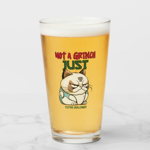 Not a Grinch Just Festive_Challenged Funny Holiday Glass