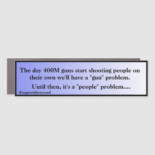 Not A Gun Problem Its A People Problem Blue Fade Car Magnet