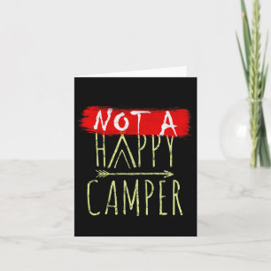 Not A Happy Camper Camping Funny Parody  Card