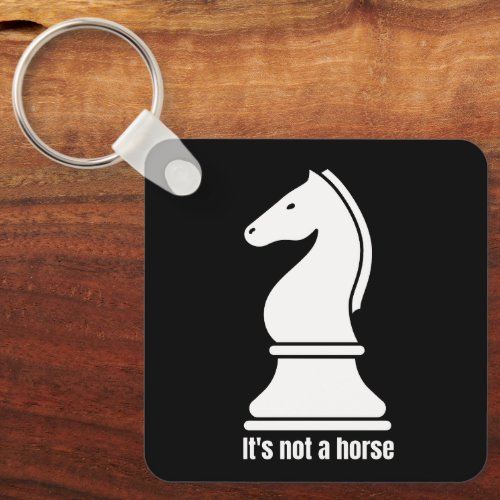 Not a horse funny knight chess piece board game  keychain