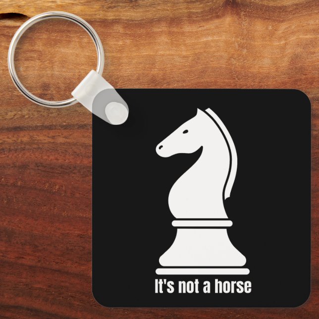 Not a horse funny knight chess piece board game  keychain (Front)