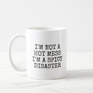 Not A Hot Mess Funny Sarcastic Saying Coffee Mug