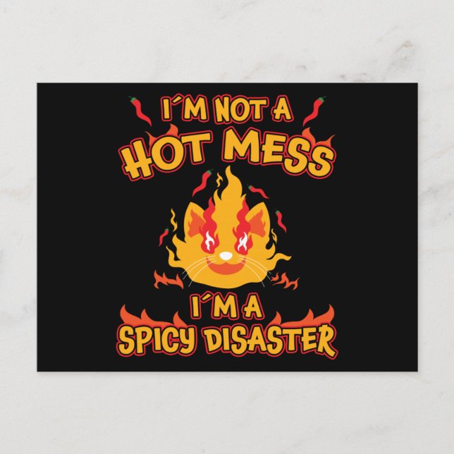 Not a Hot Mess I Am a Spicy Disaster Chili Gift Postcard (Front)