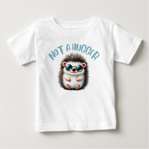 Not a Hugger Baby T-Shirt
