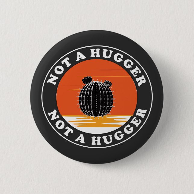 Not A Hugger  Button (Front)