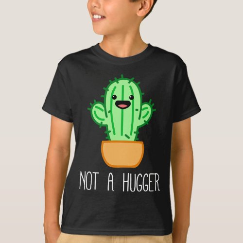 Not a Hugger Cactus Cute Kawaii Do Not Hug Meme T_Shirt