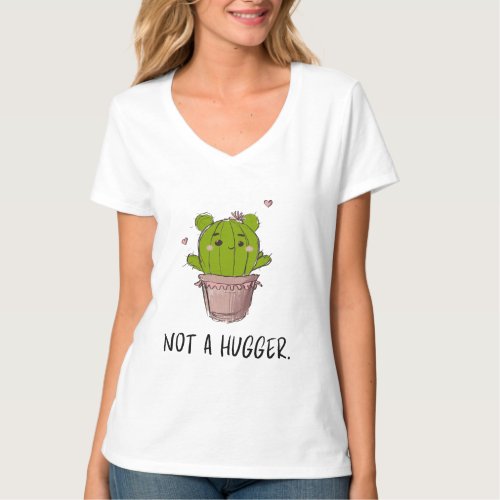 Not a hugger cactus funny T_Shirt