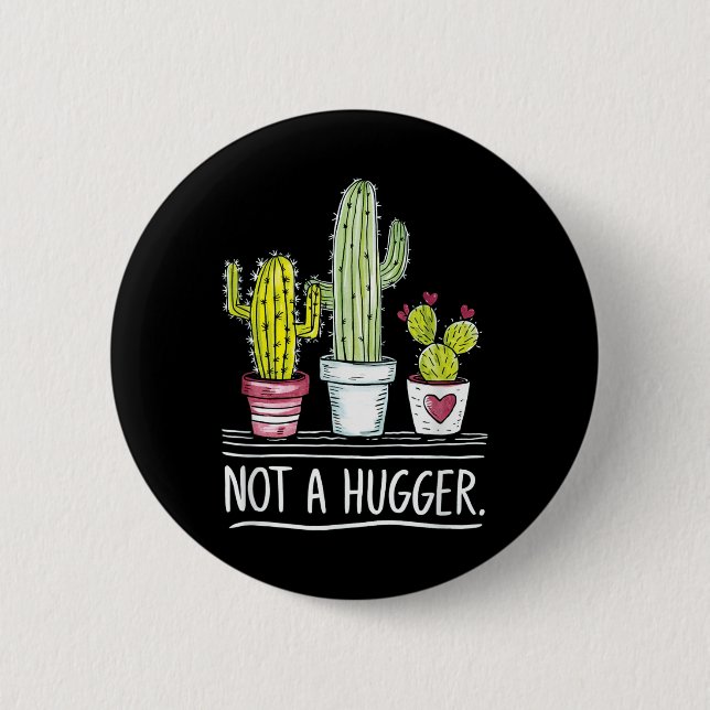 Not A Hugger Cactus Joke  Button (Front)