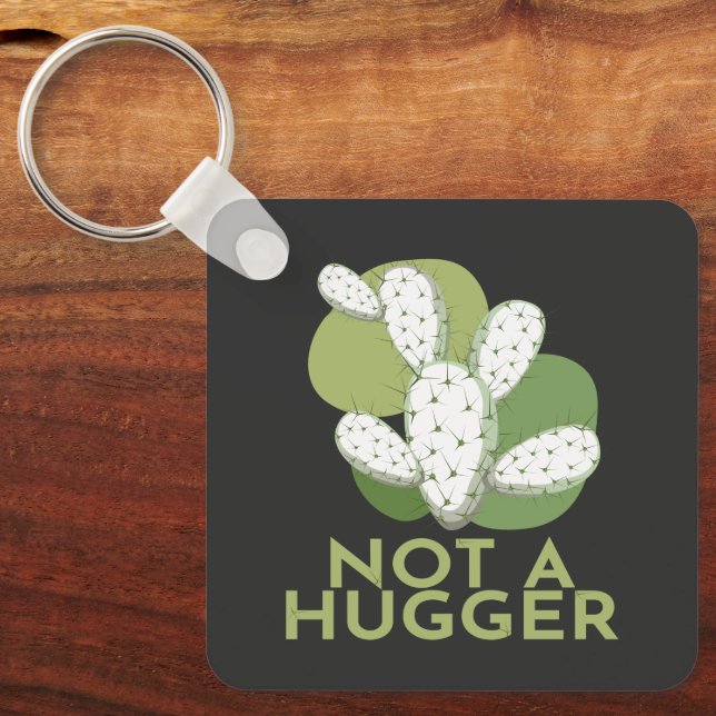 Not A Hugger Cactus Keychain (Front)