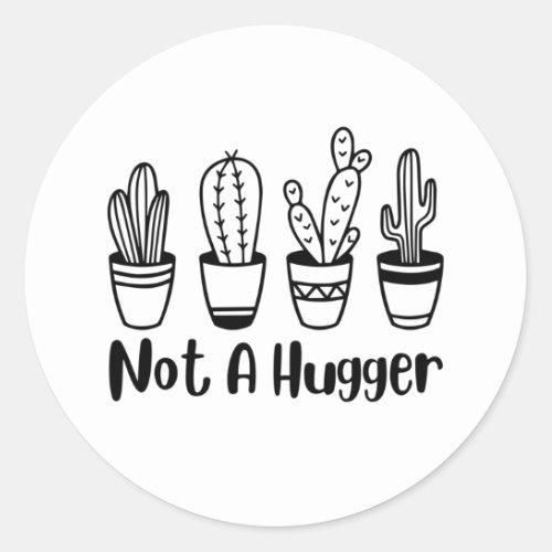 Not A Hugger Cute Cactus Design Mug Tote Bag Classic Round Sticker