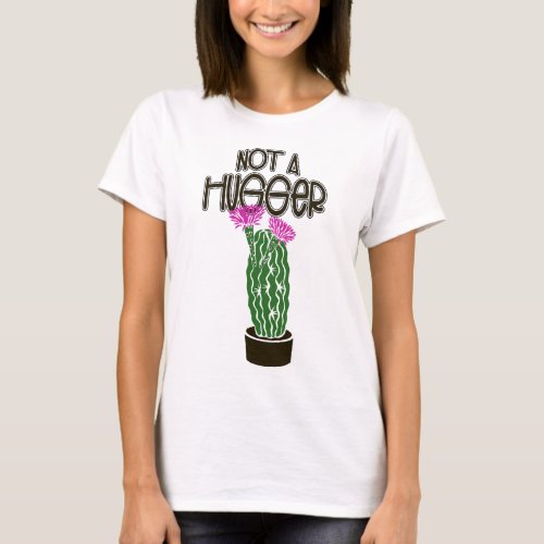 Not a hugger Funny cactus introverts T_Shirt