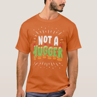 Not A Hugger Funny Cactus Plant Gift  T-Shirt