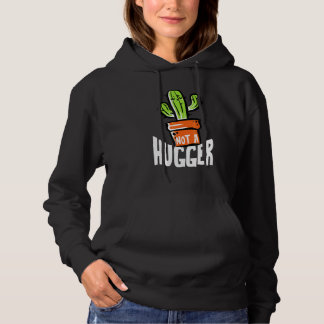 Not A Hugger Funny Cactus Sarcastic Hoodie