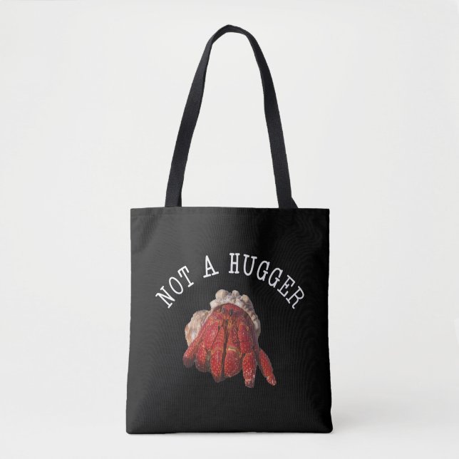 Not A Hugger Funny Hermit Crab Tote Bag (Front)