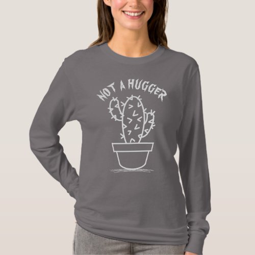 Not A Hugger Funny Sarcastic Vintage White Cactus T_Shirt